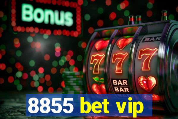 8855 bet vip